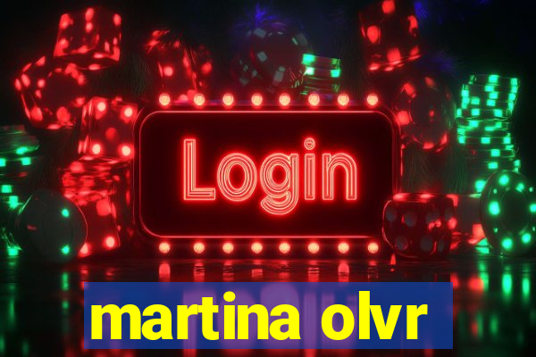 martina olvr